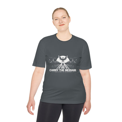 Carry the Message - Moisture Wicking T-Shirt