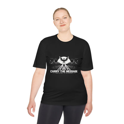 Carry the Message - Moisture Wicking T-Shirt