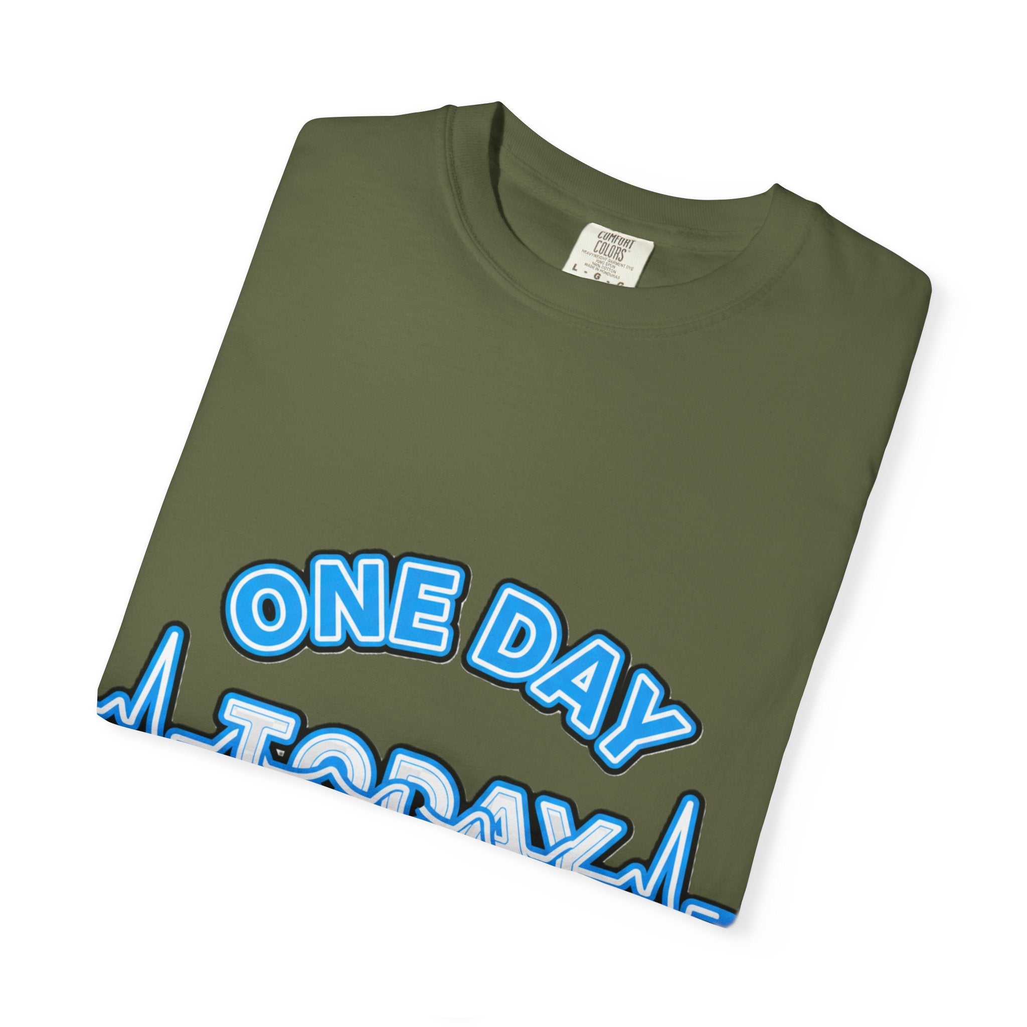 One Day At A Time - T-Shirt