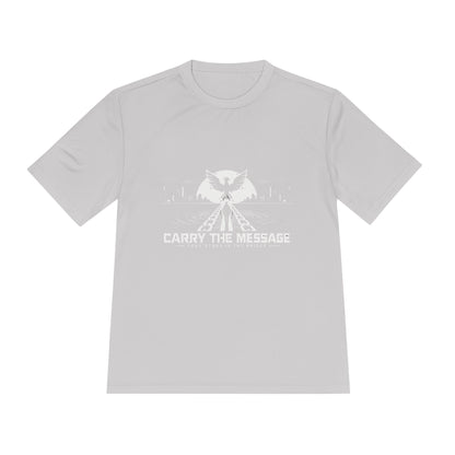 Carry the Message - Moisture Wicking T-Shirt