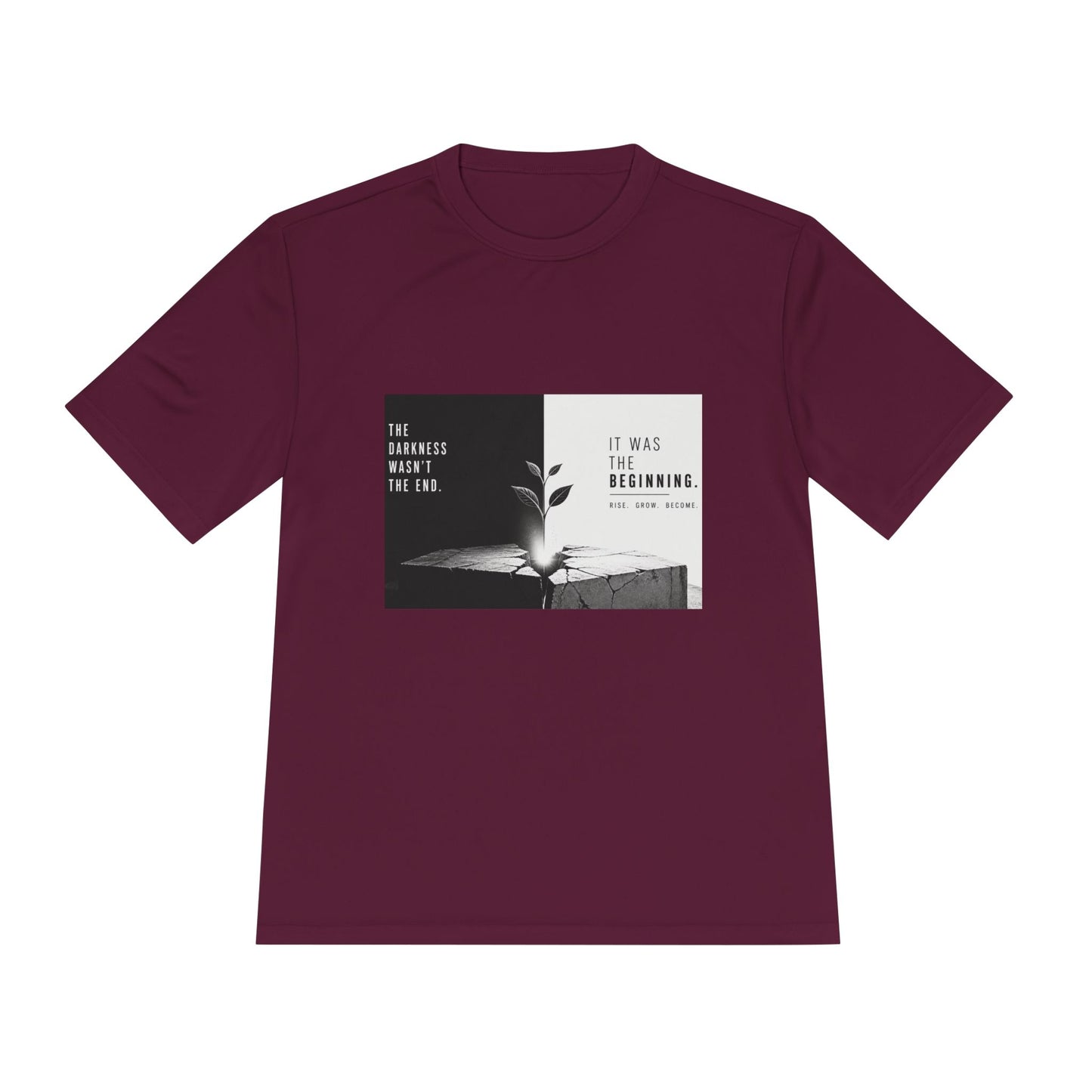 Just The Beginning - Moisture Wicking T-Shirt