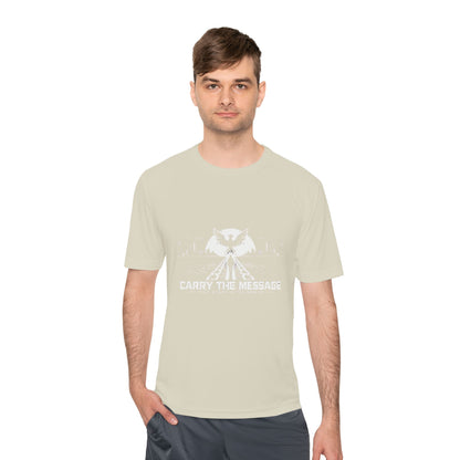 Carry the Message - Moisture Wicking T-Shirt